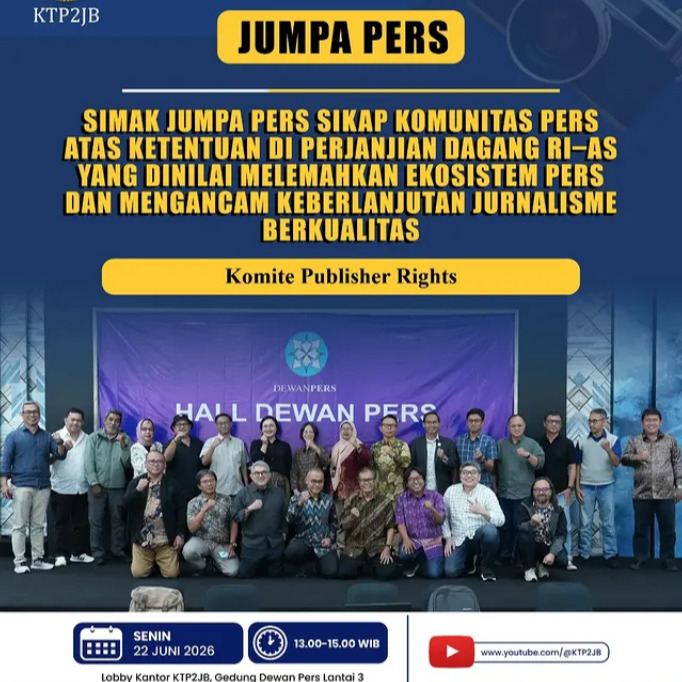 KTP2JB bersama komunitas pers melakukan Diseminasi Policy Brief "Dampak Perjanjian Dagang Resiprokal Indonesia-Amerika Serikat Terhadap Keberlanjutan Ekosistem Pers"
Diseminasi juga bisa diikuti melalui Kanal Youtube KTP2JB pada Senin, 22 Juni 2026, pukul 13.00-15.00 WIB