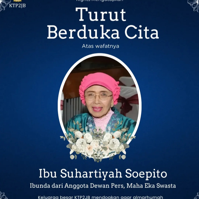 Komite Tanggung Jawab Platform Digital untuk Jurnalisme Berkualitas (KTP2JB) menyampaikan duka cita yang mendalam atas wafatnya Ibu Suhartiyah Soepito, Ibunda Anggota Dewan Pers, Maha Eka Swasta pada 18 Juli 2026
Semoga almarhumah mendapatkan tempat terbaik di sisi Allah SWT. Semoga keluarga yang ditinggalkan diberi kekuatan dan ketabahan