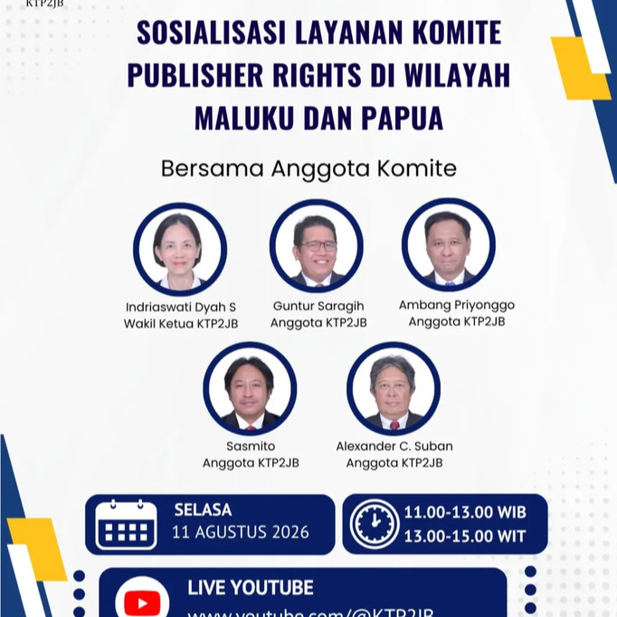 Mari kita simak Sosialisasi Layanan Komite Publisher Rights di Wilayah Maluku dan Papua
Kegiatan berlangsung pada
Selasa 11 Agustus 2026
Jam 11.00-13.00 WIB atau
Jam13.00-15.00 WIT