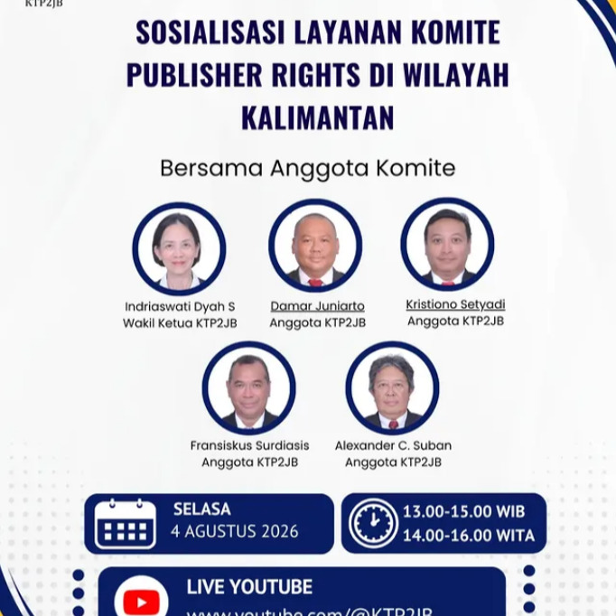 Sobat KTP2JB Mari kita simak Sosialisasi Layanan Komite Publisher Rights di Wilayah Kalimantan,
Kegiatan berlangsumg pada Selasa 4 Agustus 2026 jam 13.00 - 15.00 WIB atau Jam 14.00-16.00 WITA